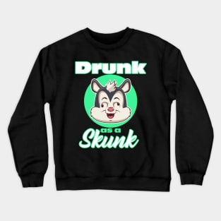 Drunk as a Skunk IPA Craft Beer Whiskey Wine Drinking Crewneck Sweatshirt